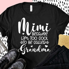 Load image into Gallery viewer, MIMI Because I'm Too Cool