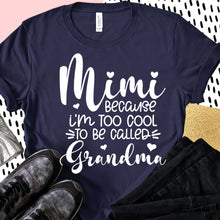 Load image into Gallery viewer, MIMI Because I'm Too Cool