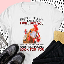 Load image into Gallery viewer, Don't Ruffle My Feathers
